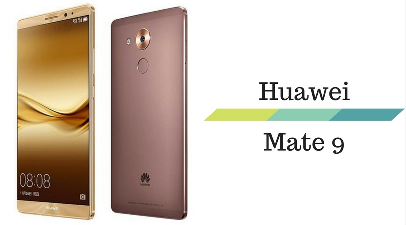 Huawei’s All New Mate 9 to hit the Market