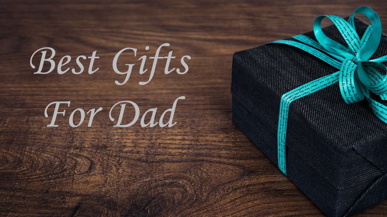 Best gift for dad