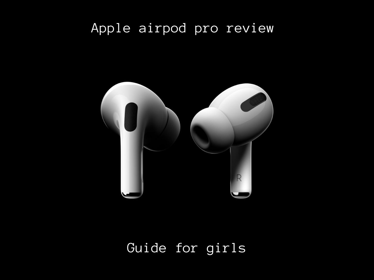 Apple Airpod Pro Review: Guide for Girls