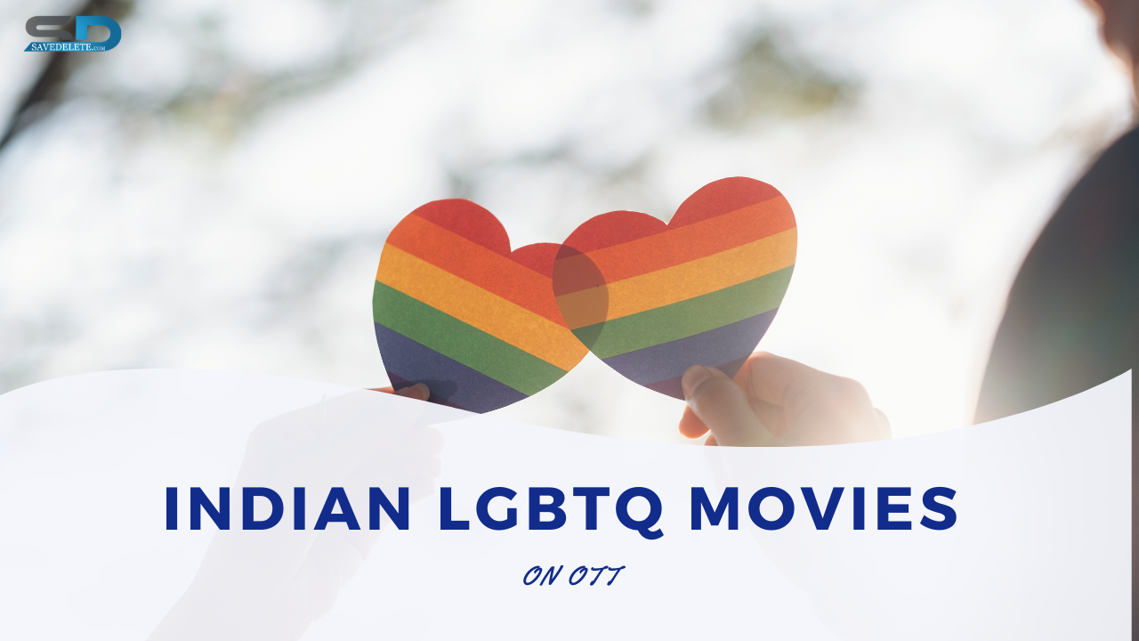 Finest Indian LGBTQ Movies on OTT