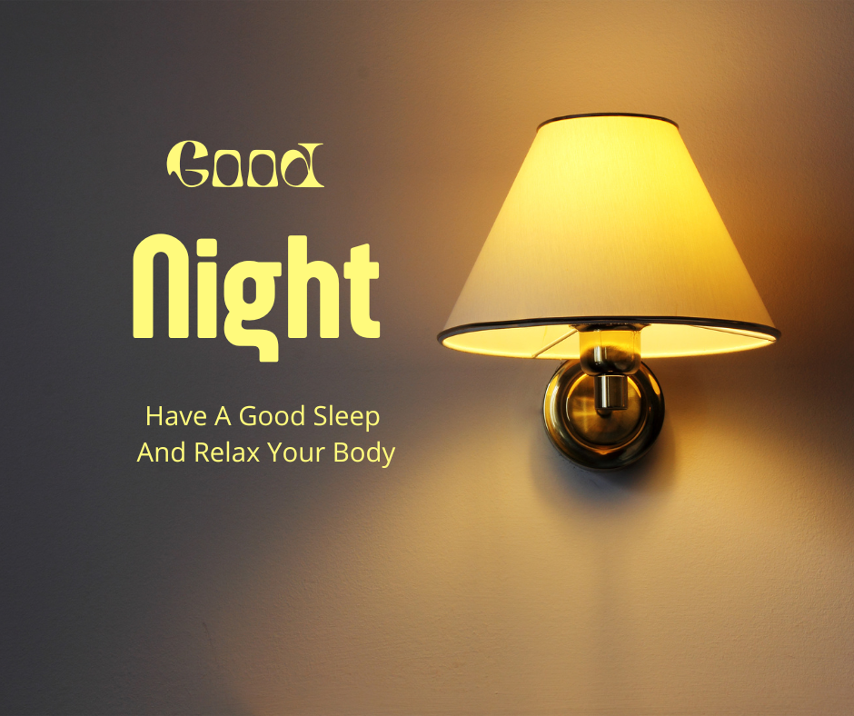 Good Night, Relax while sleeping.