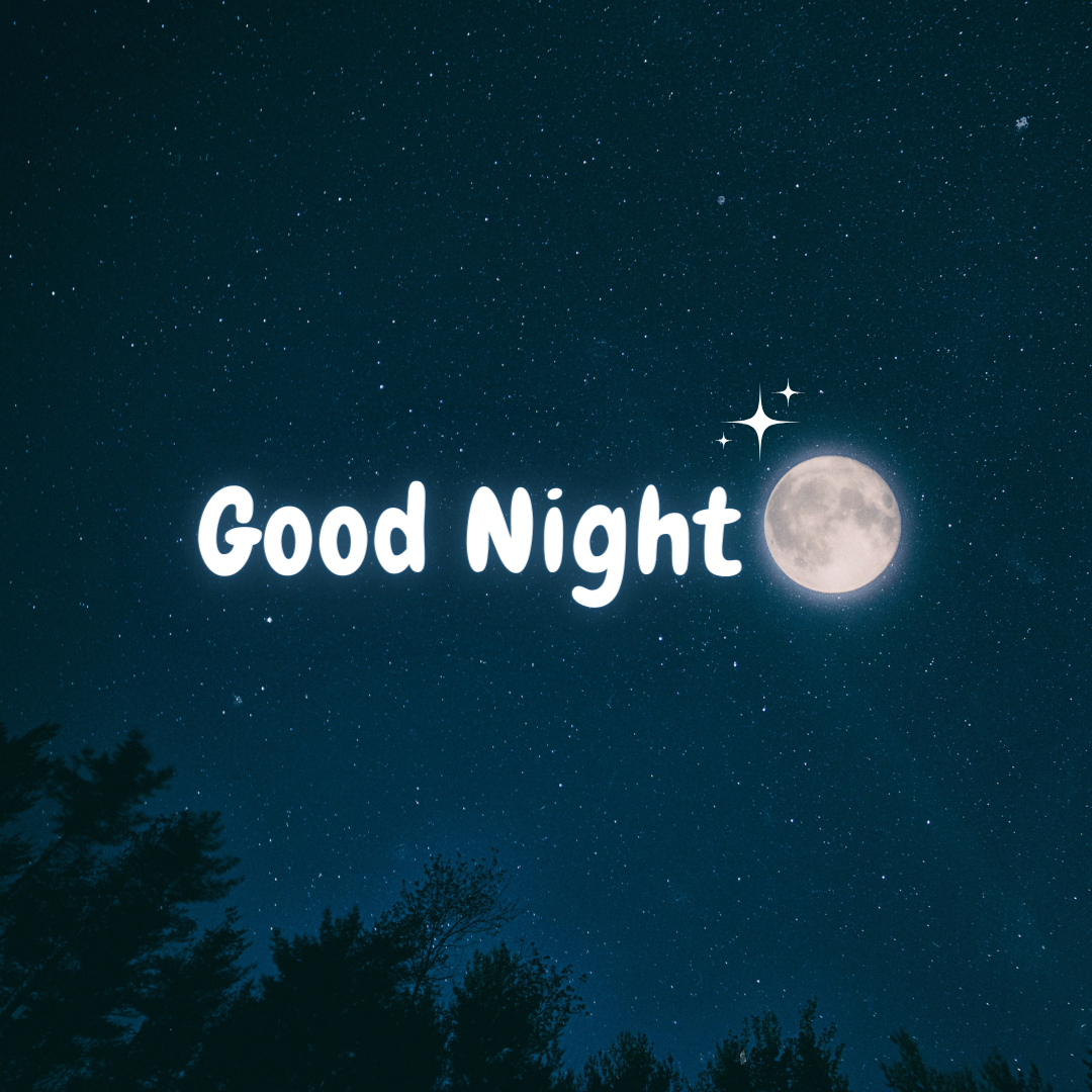 Good Night, shine brighter everyday