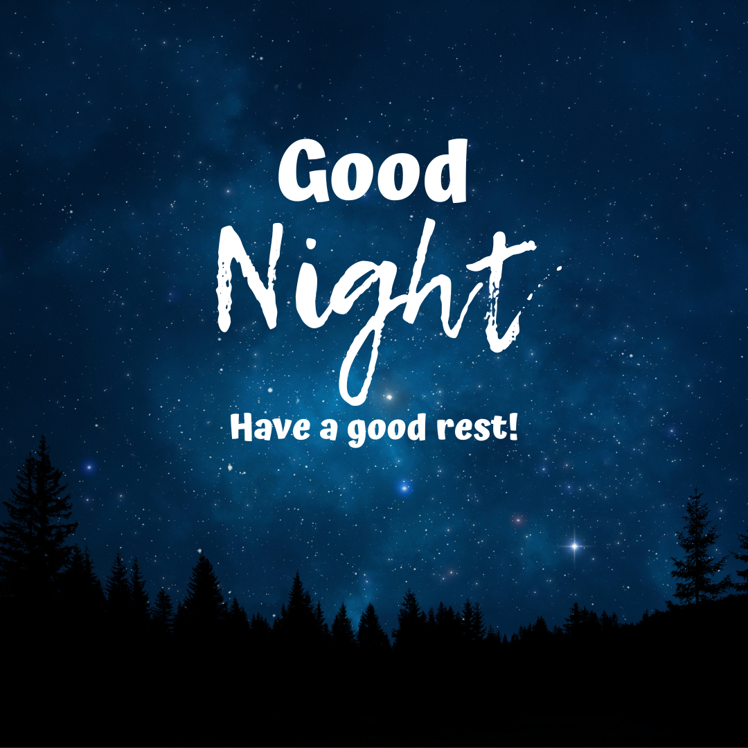 Good Night, cold winter nights are the best.
